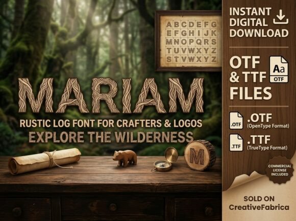 Mariam: The Rustic Log Font for Authentic Brand Stories