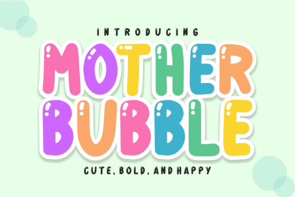 Mother Bubble: The Display Font That Feels Like a Warm Hug