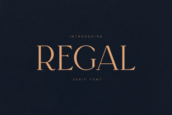 Regal: A Serif Font for Timeless Luxury and Modern Branding