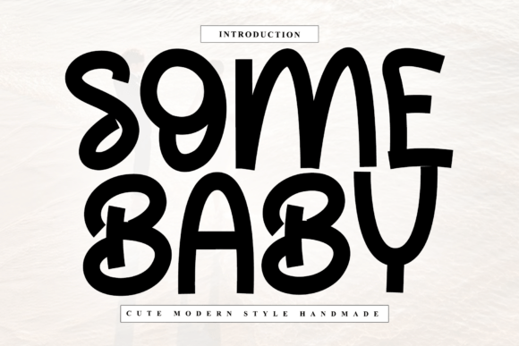 Some Baby: The Script Font with Sophisticated Rhythm