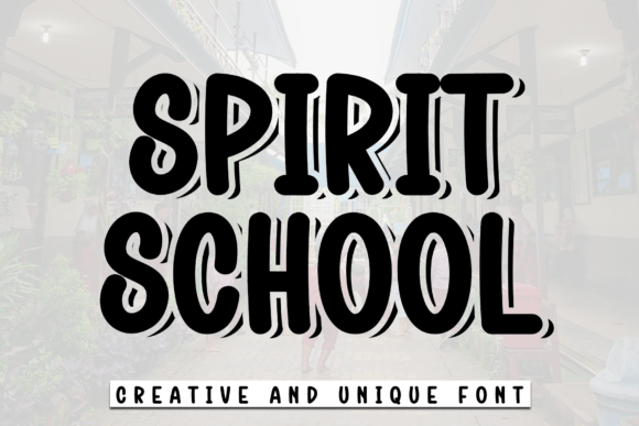 Spirit School: Capturing Energy and Enthusiasm in Type